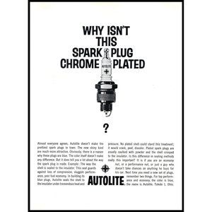 1961 Autolite Why Isn't This Spark Plug Chrome Plated VIntage Print Ad Wall Art